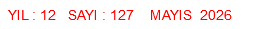 &nbsp;YIL : 12 SAYI : 127 MAYIS 2026