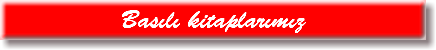 Basılı kitaplarımız 